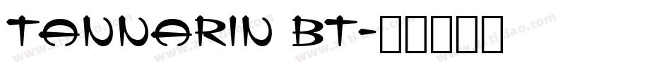 Tannarin BT字体转换
